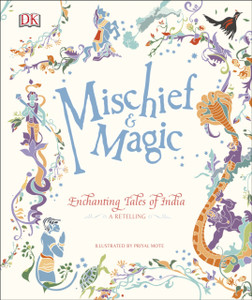 Mischief & Magic: Enchanting Tales Of India