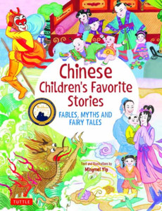Chinese Children'S Favorite Stories: Fables, Myths And Fairy Tales Chinese Children'S Favorite Stories: Fables, Myths And Fairy Tales