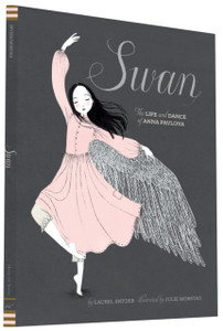 Swan: The Life And Dance Of Anna Pavlova - 9781452118901