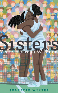 Sisters: Venus & Serena Williams Sisters: Venus & Serena Williams