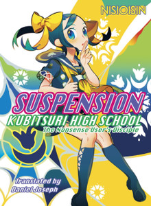 Suspension: Kubitsuri High School - The Nonsense User'S Disciple: Kubitsuri High School