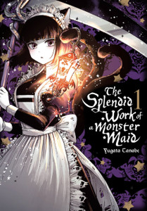 The Splendid Work Of A Monster Maid, Vol. 1 The Splendid Work Of A Monster Maid, Vol. 1