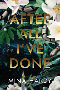 After All I'Ve Done: A Novel
