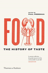 Food: The History Of Taste Food: The History Of Taste