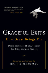 Graceful Exits: How Great Beings Die Graceful Exits: How Great Beings Die