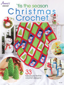 'Tis The Season Christmas Crochet: 33 Fabulously Festive Crochet Designs! 'Tis The Season Christmas Crochet: 33 Fabulously Festive Crochet Designs!