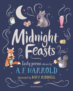 Midnight Feasts: Tasty Poems Chosen By A.F. Harrold