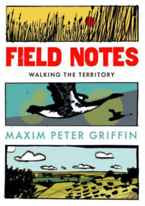 Field Notes: Walking The Territory