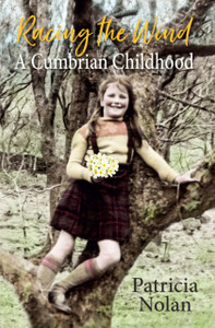 Racing The Wind: A Cumbrian Childhood Racing The Wind: A Cumbrian Childhood