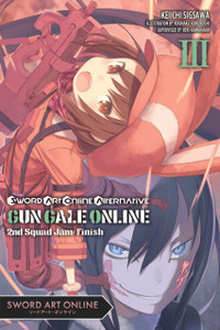 Sword Art Online Alternative Gun Gale Online, Vol. 3 (Light Novel) Sword Art Online Alternative Gun Gale Online, Vol. 3 (Light Novel)