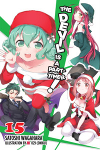 The Devil Is A Part-Timer!, Vol. 15 (Light Novel) The Devil Is A Part-Timer!, Vol. 15 (Light Novel)