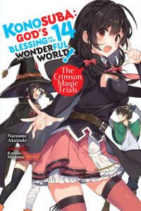 Konosuba: God'S Blessing On This Wonderful World!, Vol. 14 Light Novel