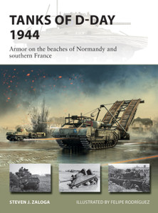 Tanks Of D-Day 1944: Armor On The Beaches Of Normandy And Southern France Tanks Of D-Day 1944: Armor On The Beaches Of Normandy And Southern France