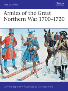 Armies Of The Great Northern War 1700-1720 Armies Of The Great Northern War 1700-1720