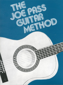 The Joe Pass Guitar Method The Joe Pass Guitar Method