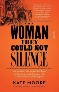The Woman They Could Not Silence: One Woman, Her Incredible Fight For Freedom, And The Men Who Tried To Make Her Disappear The Woman They Could Not Silence: One Woman, Her Incredible Fight For Freedom, And The Men Who Tried To Make Her Disappear