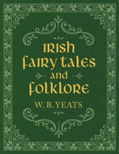 Irish Fairy Tales And Folklore Irish Fairy Tales And Folklore
