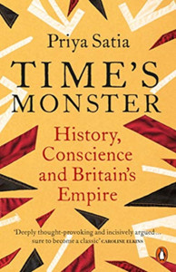Time'S Monster: History, Conscience And Britain'S Empire - 9780141993928