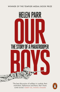Our Boys: The Story Of A Paratrooper Our Boys: The Story Of A Paratrooper