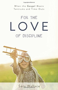For The Love Of Discipline For The Love Of Discipline