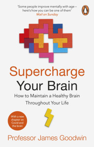 Supercharge Your Brain: How To Maintain A Healthy Brain Throughout Your Life - 9781529176308 Supercharge Your Brain: How To Maintain A Healthy Brain Throughout Your Life - 9781529176308