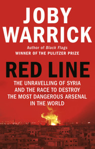 Red Line: The Unravelling Of Syria And The Race To Destroy The Most Dangerous Arsenal In The World - 9781784165864 Red Line: The Unravelling Of Syria And The Race To Destroy The Most Dangerous Arsenal In The World - 9781784165864