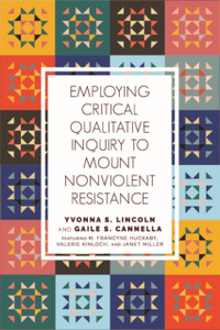 Employing Critical Qualitative Inquiry To Mount Non-Violent Resistance
