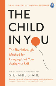 The Child In You: The Breakthrough Method For Bringing Out Your Authentic Self - 9780241473375 The Child In You: The Breakthrough Method For Bringing Out Your Authentic Self - 9780241473375