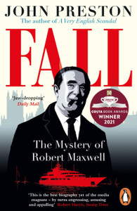 Fall: Winner Of The Costa Biography Award 2021 Fall: Winner Of The Costa Biography Award 2021