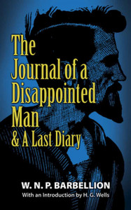 The Journal Of A Disappointed Man: & A Last Diary
