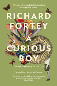 A Curious Boy: The Making Of A Scientist A Curious Boy: The Making Of A Scientist