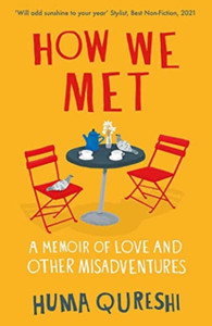 How We Met: A Memoir Of Love And Other Misadventures - 9781783966110