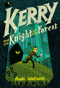 Kerry And The Knight Of The Forest - 9781984893291