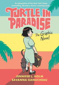 Turtle In Paradise: The Graphic Novel - 9780593126301