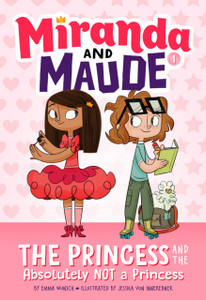 The Princess And The Absolutely Not A Princess (Miranda And Maude #1)