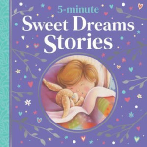 5-Minute Sweet Dreams Stories 5-Minute Sweet Dreams Stories