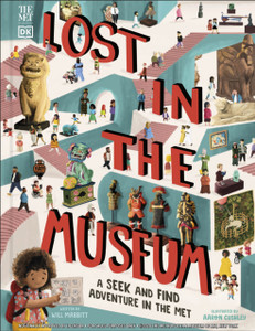 The Met Lost In The Museum: A Seek-And-Find Adventure In The Met The Met Lost In The Museum: A Seek-And-Find Adventure In The Met