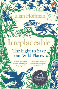 Irreplaceable: The Fight To Save Our Wild Places Irreplaceable: The Fight To Save Our Wild Places