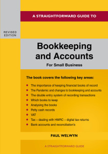 Bookkeeping And Accounts For Small Business: Revised Edition 2022 Bookkeeping And Accounts For Small Business: Revised Edition 2022