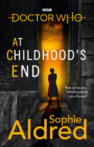 Doctor Who: At Childhood'S End Doctor Who: At Childhood'S End
