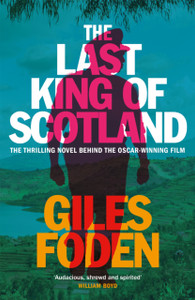 The Last King Of Scotland - 9781474624275 The Last King Of Scotland - 9781474624275