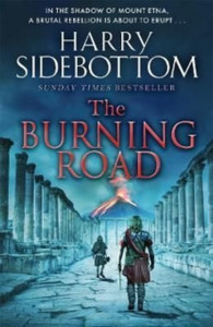 The Burning Road: The Scorching New Historical Thriller From The Sunday Times Bestseller - 9781785769696 The Burning Road: The Scorching New Historical Thriller From The Sunday Times Bestseller - 9781785769696