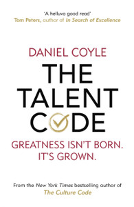 The Talent Code: Greatness Isn'T Born. It'S Grown