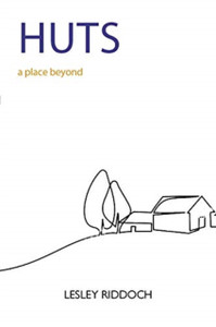 Huts: A Place Beyond - How To End Our Exile From Nature Huts: A Place Beyond - How To End Our Exile From Nature