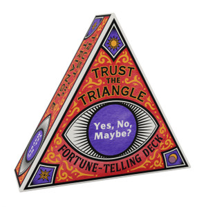Trust The Triangle Fortune-Telling Deck: Yes, No, Maybe? Trust The Triangle Fortune-Telling Deck: Yes, No, Maybe?