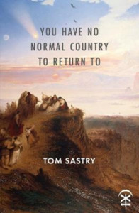 You Have No Normal Country To Return To You Have No Normal Country To Return To