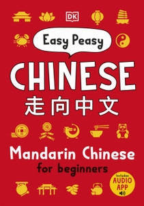 Easy Peasy Chinese: Mandarin Chinese For Beginners Easy Peasy Chinese: Mandarin Chinese For Beginners