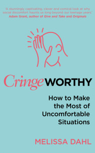 Cringeworthy: How To Make The Most Of Uncomfortable Situations Cringeworthy: How To Make The Most Of Uncomfortable Situations