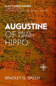 Augustine Of Hippo: His Life And Impact