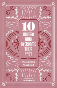 10 Women Who Overcame Their Past